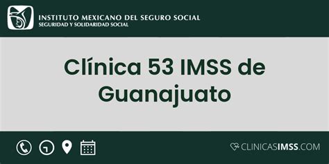 citas imss leon gto|Clínica 53 IMSS de Guanajuato 